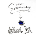 Glass Pebble Card | Just keep swimming